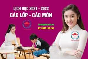 LỊCH HỌC CÁC LỚP CÁC MÔN CHẤT LƯỢNG CAO 2021-2022